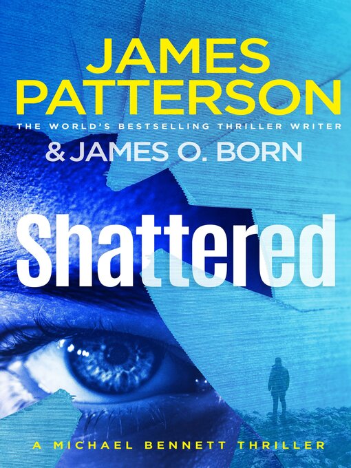 Title details for Shattered by James Patterson - Available